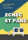 Echec et parc - 