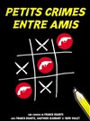 Petits crimes entre amis - 