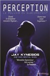 Jay Kynesios dans Perception : hypnose et mentalisme - 