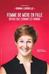 Emma Loiselle dans Femme de mère en fille depuis que l'homme est homme - 