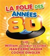 La folie des années 80 - 