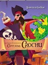 Capitaine Crochu - 