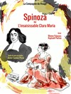 Spinoza ou l'insaisissable Clara Maria - 