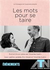 Les mots pour se taire - 