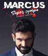 Marcus dans Super sympa ! - 