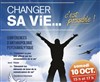 Changer sa vie, c'est possible ! - 