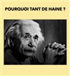 Pourquoi tant de haine ? - 