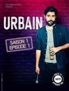 Urbain dans Saison 1 épisode 1 - 