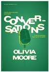 Olivia Moore dans Conversations - 