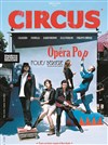 Circus | Opéra pop - 