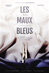 Les maux bleus - 