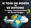 Pascal Coulan dans Le Tour du monde en 80 sketches - 