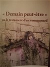 Demain peut-être, ou le testament d'un communard - 