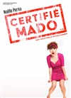 Noëlle Perna dans Certifié Mado - 