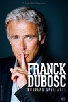 Franck Dubosc | Nouveau Spectacle - 