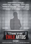 L'étrange Affaire Emilie Artois - 