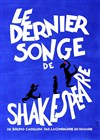 Le dernier songe de Shakespeare - 