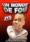 Jys le marseillais dans Un monde de fou - 