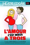 L'amour c'est mieux à trois - 