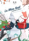 La Mère Noël a perdu le nord - 