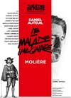 Le malade imaginaire | avec Daniel Auteuil - 