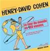 Henry-David Cohen dans Le tour du monde en 180 vannes - 