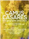 Camus-Casarès, une géographie amoureuse - 