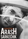 Carte blanche à Arash Sarkechik + invités - 