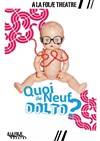 Quoi de neuf, Dolto ? - 