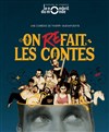 On refait les contes - 