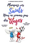 Planquez vos saints, nous ne sommes pas des anges - 