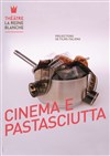 Cinéma e Pastaciutta - 