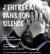 J'entrerai dans ton silence - 