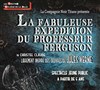 La fabuleuse expédition du professeur Ferguson - 