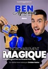 Benjamin Aymerich dans Incroyablement magique - 