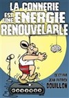 Jean Patrick Douillon dans La connerie est une énergie renouvelable - 