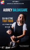 Audrey Baldassare dans Ça va être tout noir - 