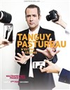 Tanguy Pastureau dans Tanguy Pastureau n'est pas célèbre - 