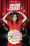 Fabienne Carat dans Née de père trop connu - 