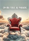 Guy Carlier dans On ira tous au paradis - 