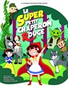 Le super petit chaperon rouge - 