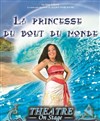 La Princesse du bout du monde - 