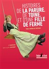 Histoire de la parure, de Toine et d'une fille de ferme - 