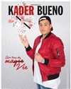 Kader Bueno dans Un tour de ma vie - 