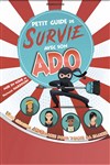 Petit guide de survie avec son ado - 