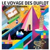 Le voyage des Duflot - 