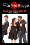 Tous nos amis sont là ! - 