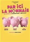 Par ici la monnaie - 