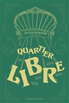 Quartier libre - 