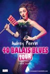 Audrey Perrin dans 40 balais blues tour - 